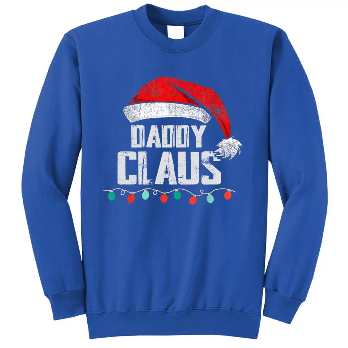 Daddy Claus Christmas Pajama Family Matching Xmas Light Cool Gift Tall Sweatshirt