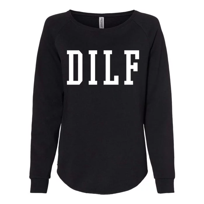 Dilf Crewneck Cool Gift Womens California Wash Sweatshirt