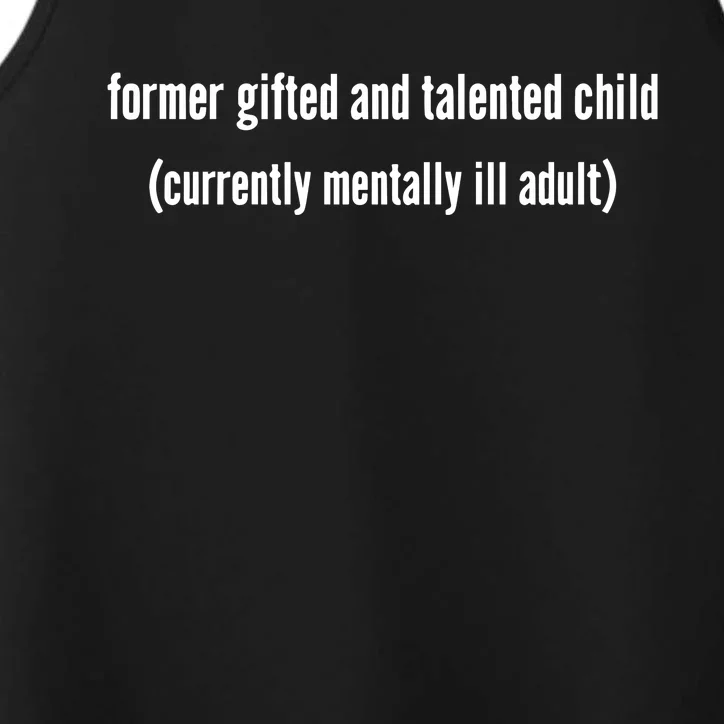 Double Cross Clothing Co Former Gifted And Talented Child Currently Mentally Ill Performance Tank