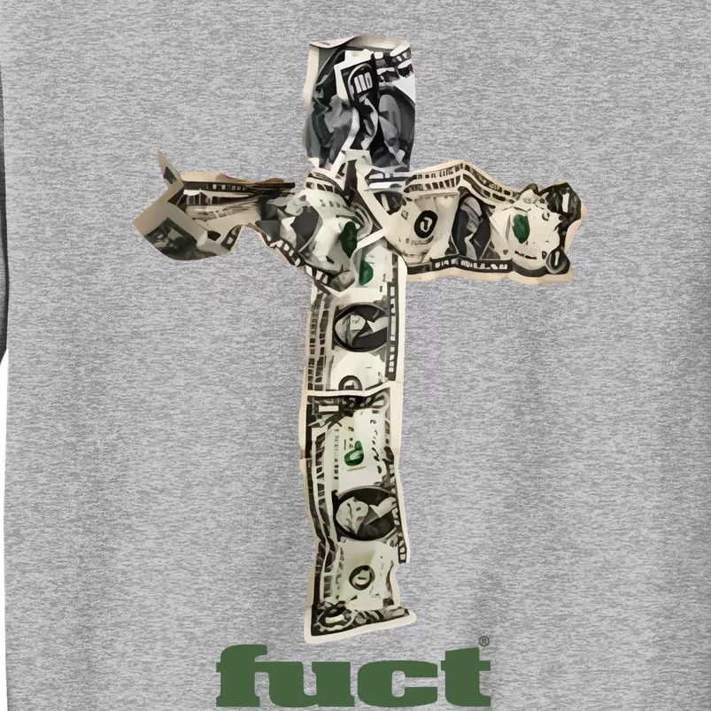 Dollar Cash Cross Fuct Tall Sweatshirt