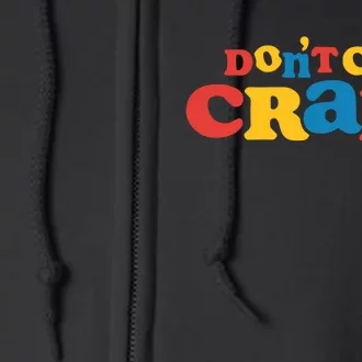 DonT Cry Craft Full Zip Hoodie