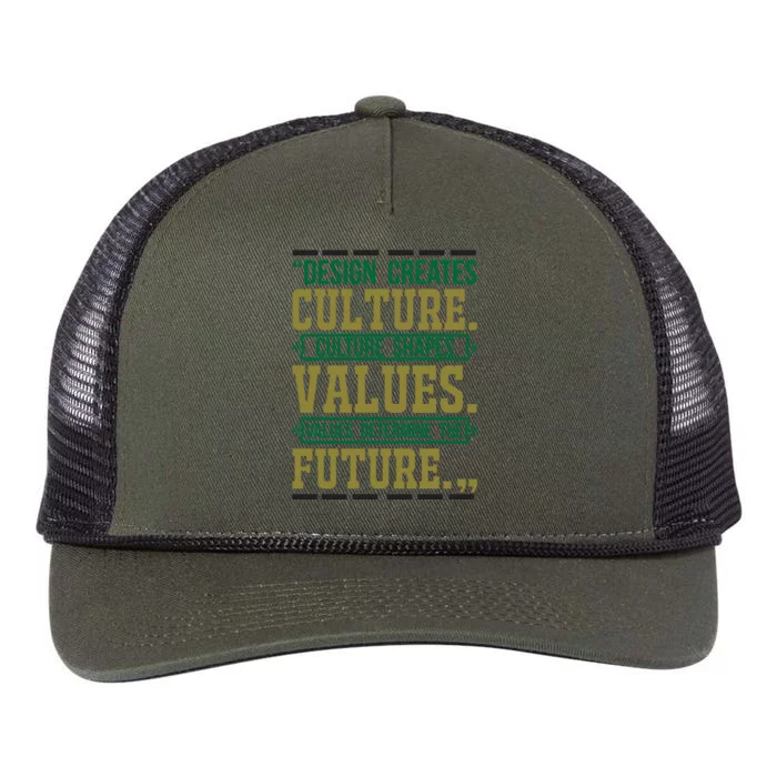 Design Creates Culture Culture Shapes Values Values Determine The Future Retro Rope Trucker Hat Cap