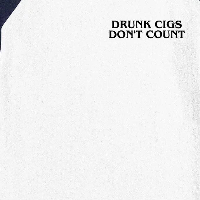 Drunk Cigs Dont Count Funny Baseball Sleeve Shirt