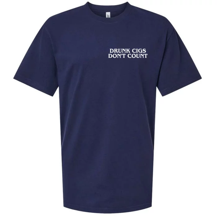 Drunk Cigs Dont Count Funny Sueded Cloud Jersey T-Shirt