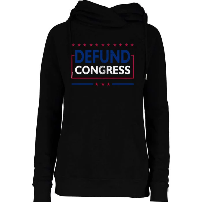 Defund Congress Defund Politicians Libertarian Political Womens Funnel Neck Pullover Hood