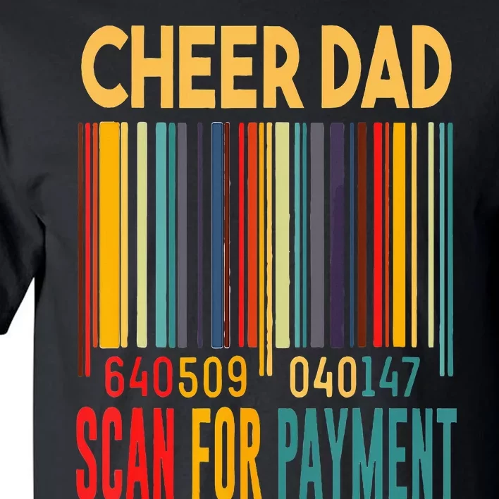 Dad Cheer Dad Scan For Payment Fathers Day Tall T-Shirt