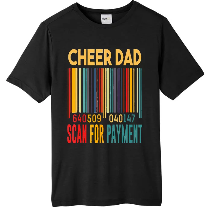 Dad Cheer Dad Scan For Payment Fathers Day ChromaSoft Performance T-Shirt