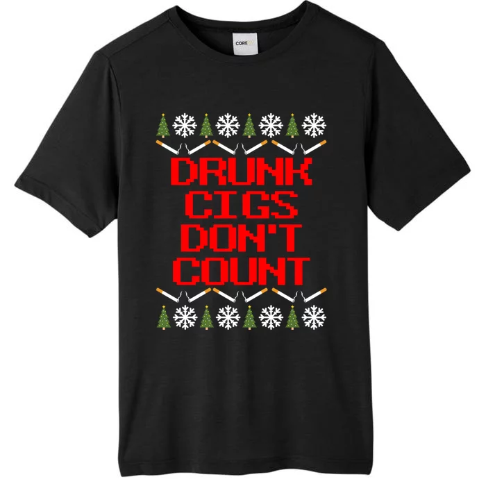 Drunk Cigs DonT Count Ugly Christmas Outfit Funny ChromaSoft Performance T-Shirt