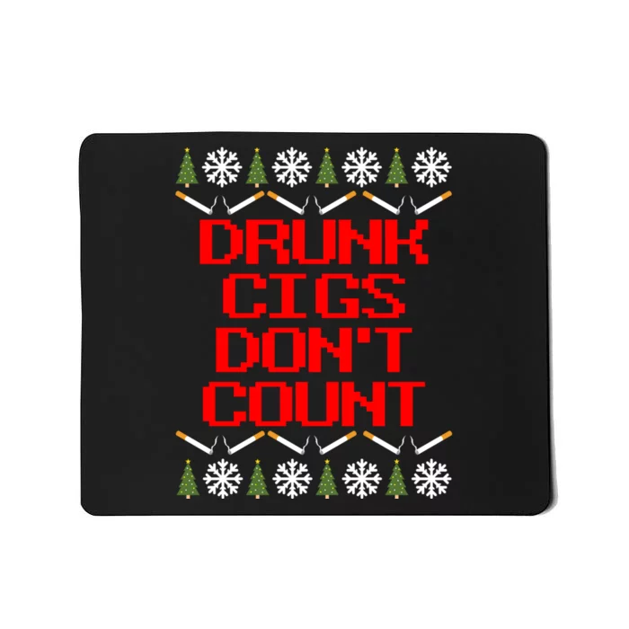 Drunk Cigs DonT Count Ugly Christmas Outfit Funny Mousepad