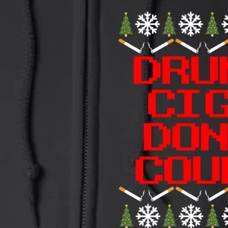 Drunk Cigs DonT Count Ugly Christmas Outfit Funny Full Zip Hoodie