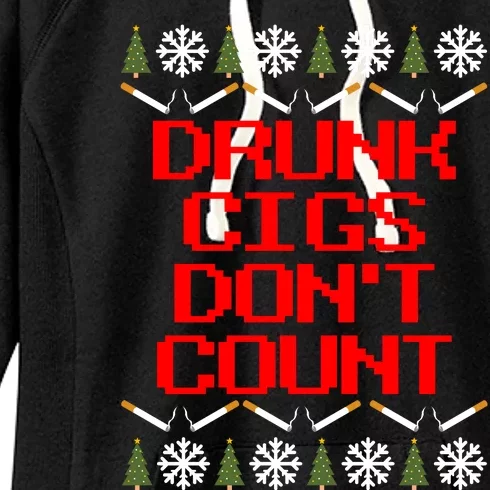 Drunk Cigs DonT Count Ugly Christmas Outfit Funny Women's Fleece Hoodie