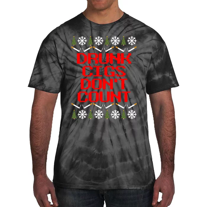 Drunk Cigs DonT Count Ugly Christmas Outfit Funny Tie-Dye T-Shirt