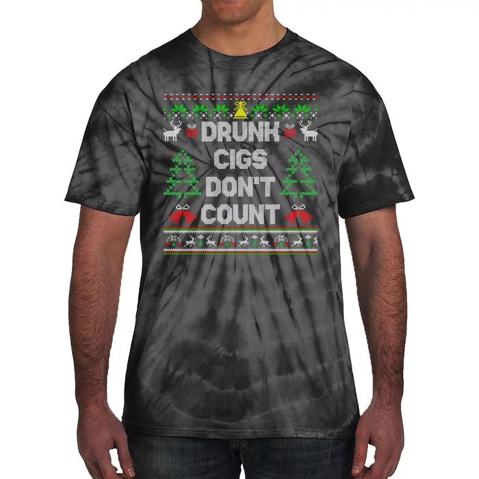 Drunk Cigs Dont Count Ugly Christmas Sweater Tie-Dye T-Shirt