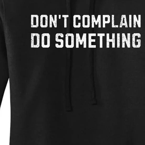 DonT Complain Do Something Kamala Harris Tim Walz 2024 Women's Pullover Hoodie