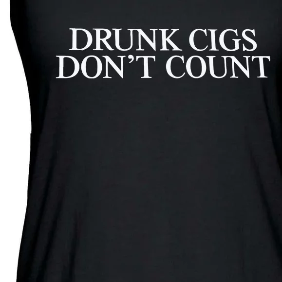 Drunk Cigs Don’t Count Ladies Essential Flowy Tank