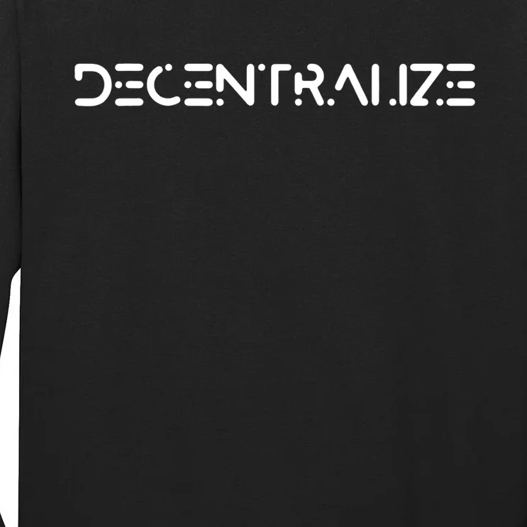 Decentralize Cryptocurrency Tall Long Sleeve T-Shirt