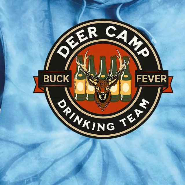 Deer Camp Drinking Team Funny Hunting Tie Dye Hoodie