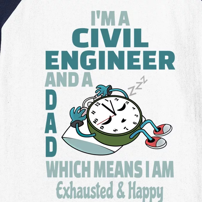 Dad Civil Engineer Tired Busy Exhausted Saying Gift Baseball Sleeve Shirt