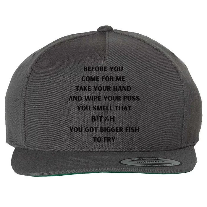 DonT Come For Me Fish Fry Wool Snapback Cap