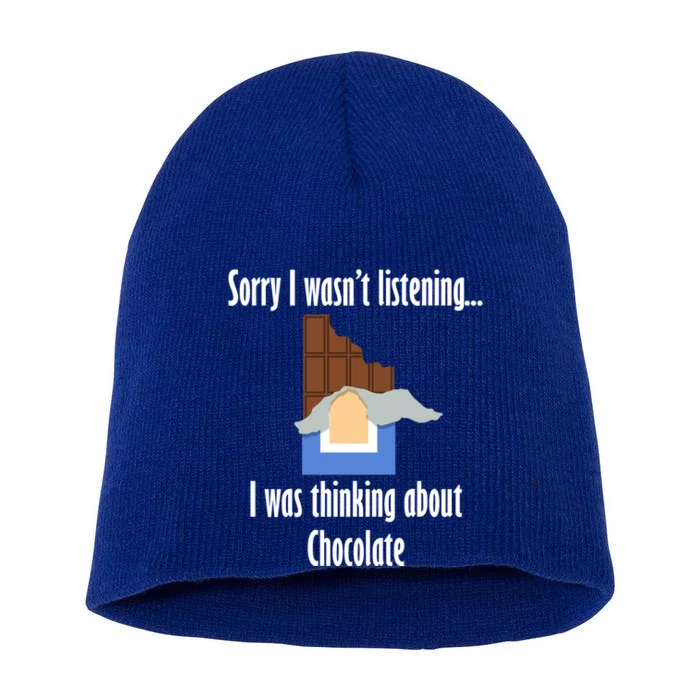 Dark Chocolate Funny Saying Thinking About Chocolate Cool Gift Short Acrylic Beanie