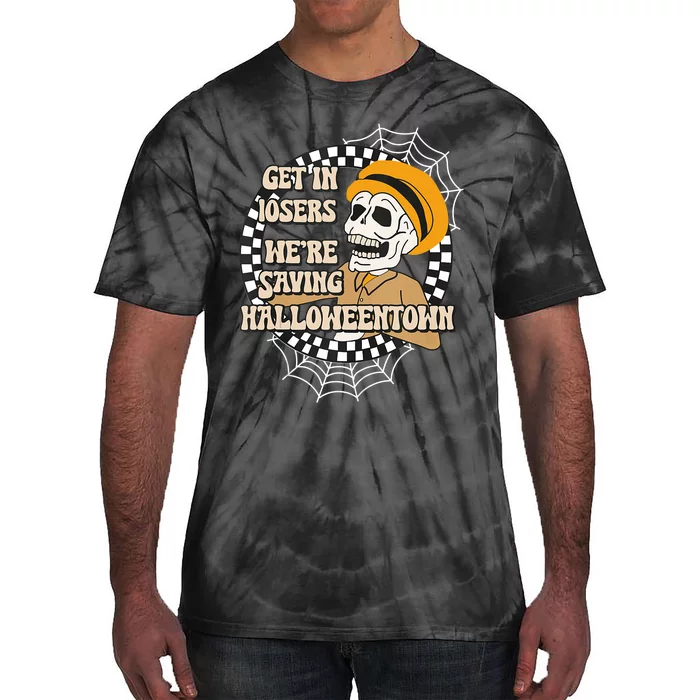 Drive Car Funny Get In Losers We Are Saving Halloween_ Town Tie-Dye T-Shirt