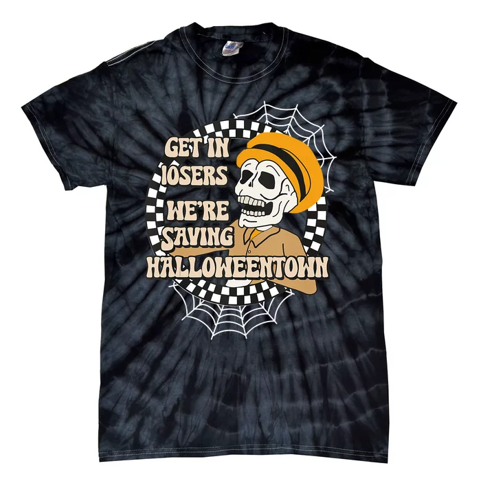 Drive Car Funny Get In Losers We Are Saving Halloween_ Town Tie-Dye T-Shirt