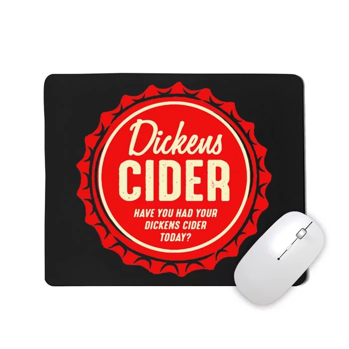 Dickens Cider Fun Bottle Cap Pun Design A Cheeky Innuendo Mousepad