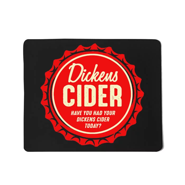 Dickens Cider Fun Bottle Cap Pun Design A Cheeky Innuendo Mousepad