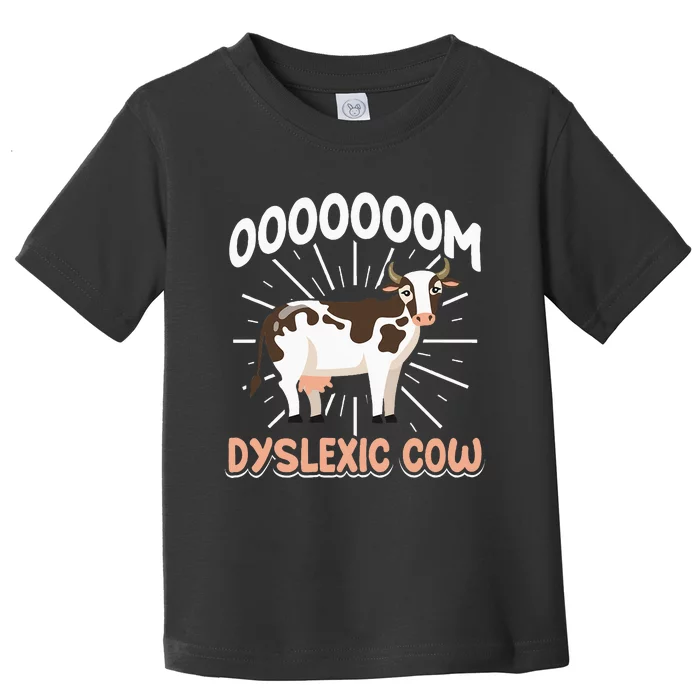 Dyslexic Cow Funny Dyslexia Toddler T-Shirt