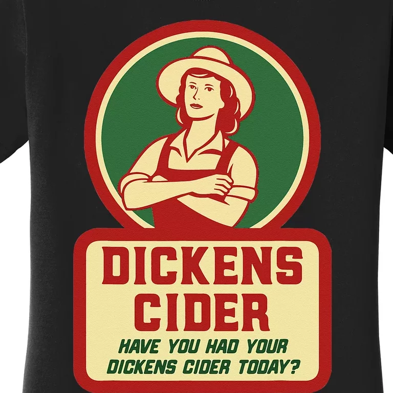 Dickens Cider Fun And Cheeky Innuendo Double Entendre Pun Women's T-Shirt