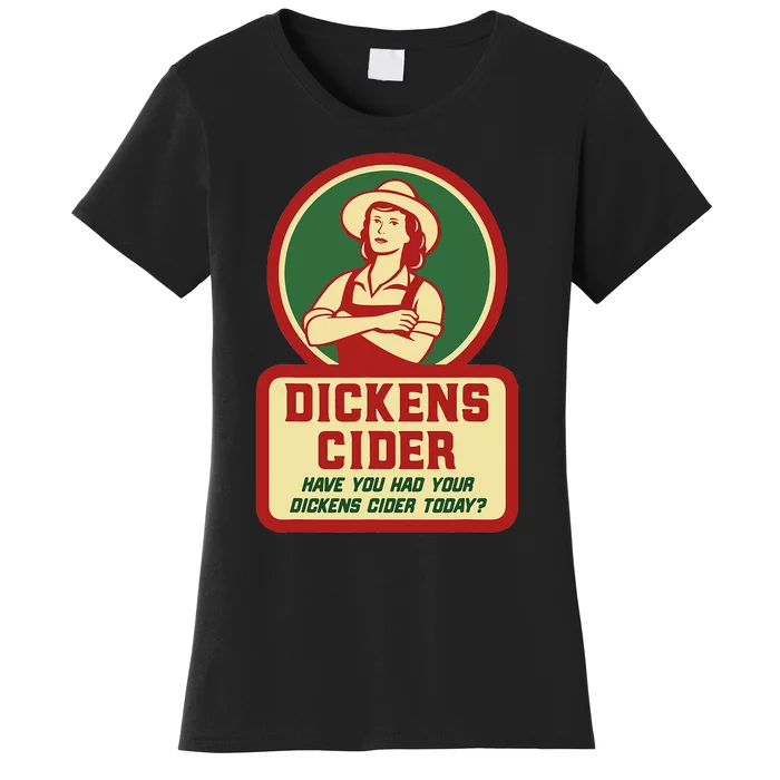 Dickens Cider Fun And Cheeky Innuendo Double Entendre Pun Women's T-Shirt