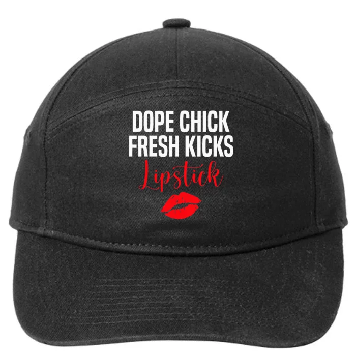 Dope Chick Fresh Kicks Lipstick Funny Saying 7-Panel Snapback Hat