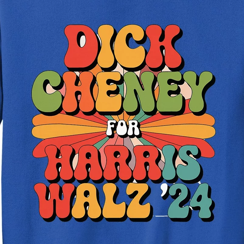 Dick Cheny For Harris Walz 2024 Sweatshirt