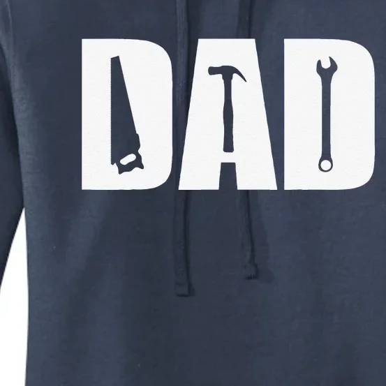 Dad Craftsman Father Tools Hammer Wrench Fathers Day Gift Women's Pullover Hoodie