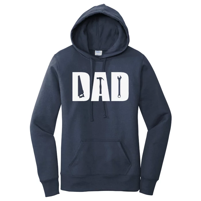 Dad Craftsman Father Tools Hammer Wrench Fathers Day Gift Women's Pullover Hoodie