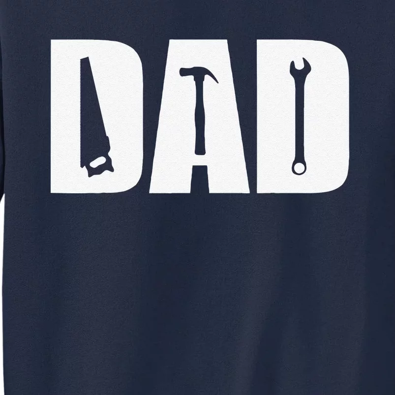 Dad Craftsman Father Tools Hammer Wrench Fathers Day Gift Tall Sweatshirt