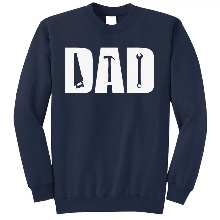 Dad Craftsman Father Tools Hammer Wrench Fathers Day Gift Tall Sweatshirt