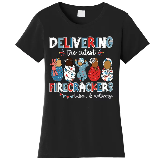 Delivering Cutest Firecracker Labor Delivery Nurse 4th July Women's T-Shirt