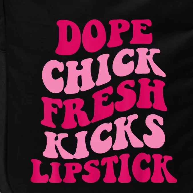 Dope Chick Fresh Kicks Lipstick Funny Saying Impact Tech Backpack