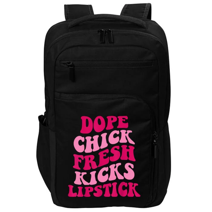 Dope Chick Fresh Kicks Lipstick Funny Saying Impact Tech Backpack