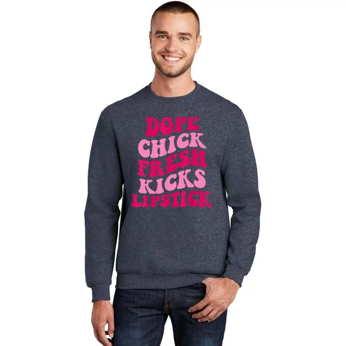 Dope Chick Fresh Kicks Lipstick Funny Saying Sweatshirt