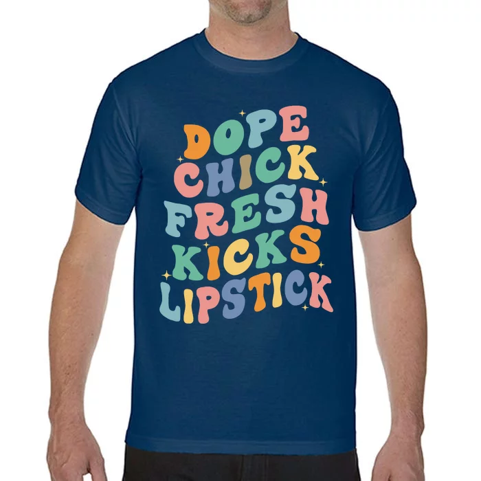 Dope Chick Fresh Kicks Lipstick Funny Comfort Colors T-Shirt