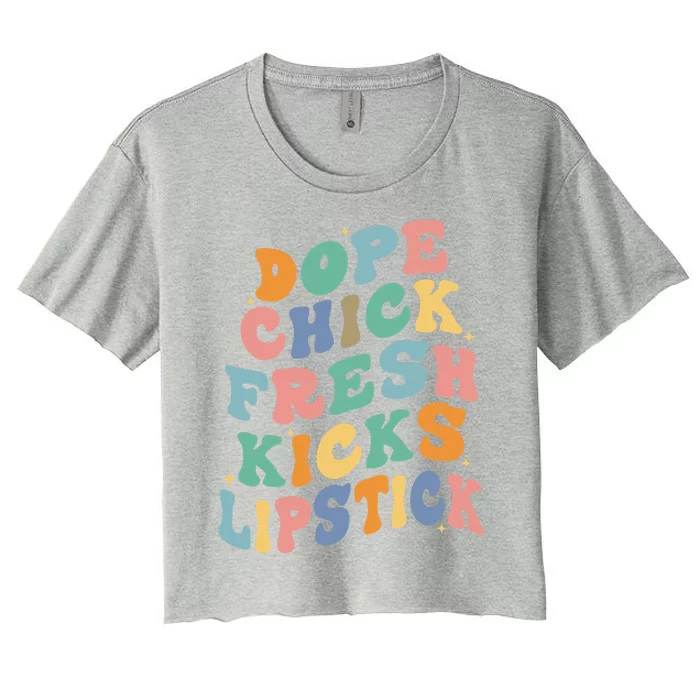 Dope Chick Fresh Kicks Lipstick Funny Women's Crop Top Tee