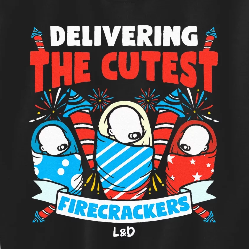 Delivering Cutest Firecrackers Funny L&D Nurse 4th of July Kids Sweatshirt