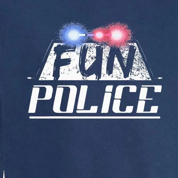 Dance Chaperone Fun Police For Dancing Sheriff State Cop Garment-Dyed Sweatshirt