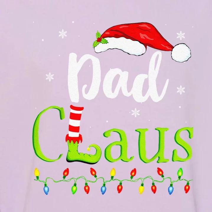 Dad Claus Family Santa Christmas Idea Matching Xmas Garment-Dyed Sweatshirt