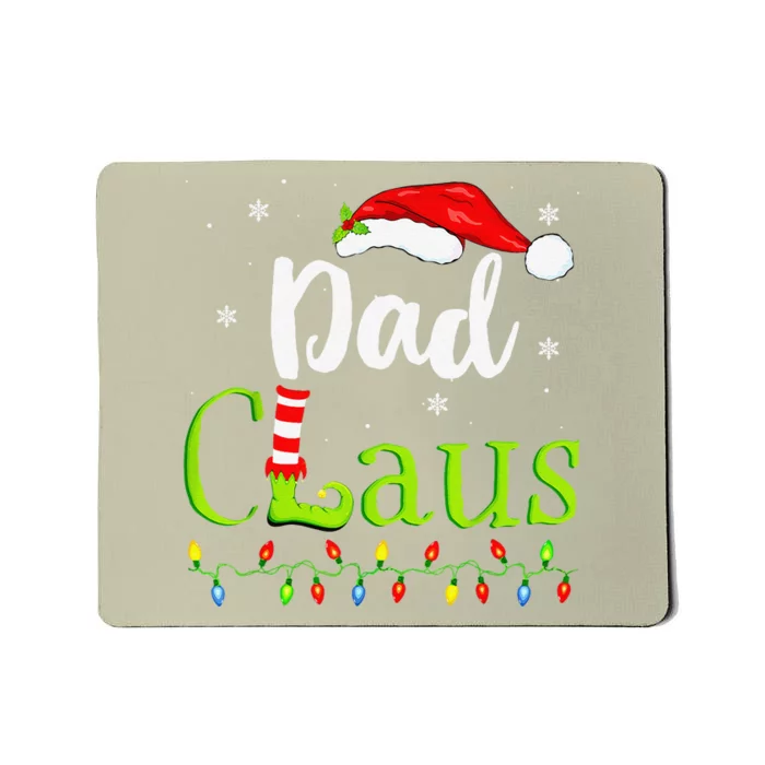 Dad Claus Family Santa Christmas Idea Matching Xmas Mousepad