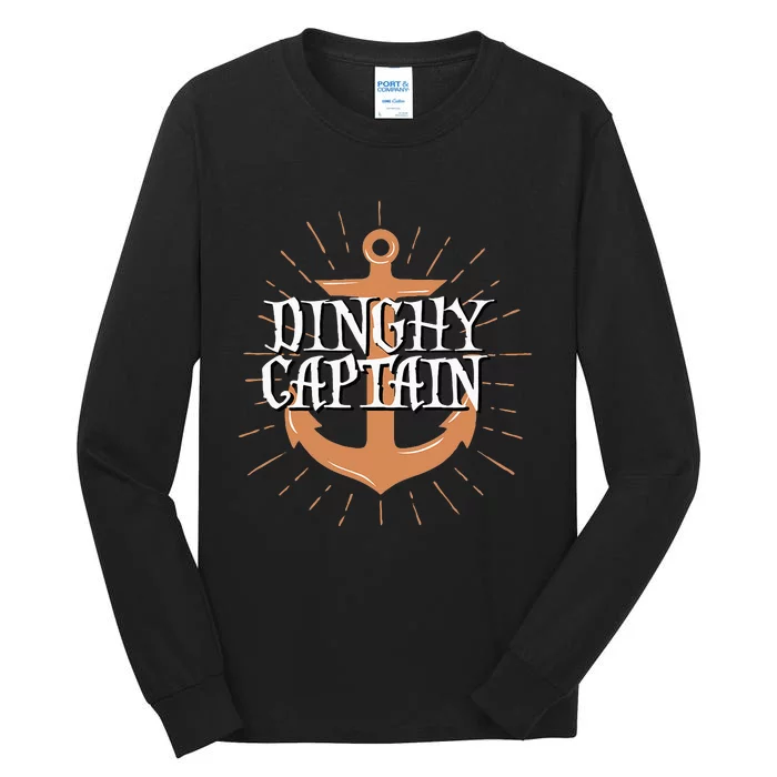 Dinghy Captain Funny Sailing Crew Boating Gift Tall Long Sleeve T-Shirt