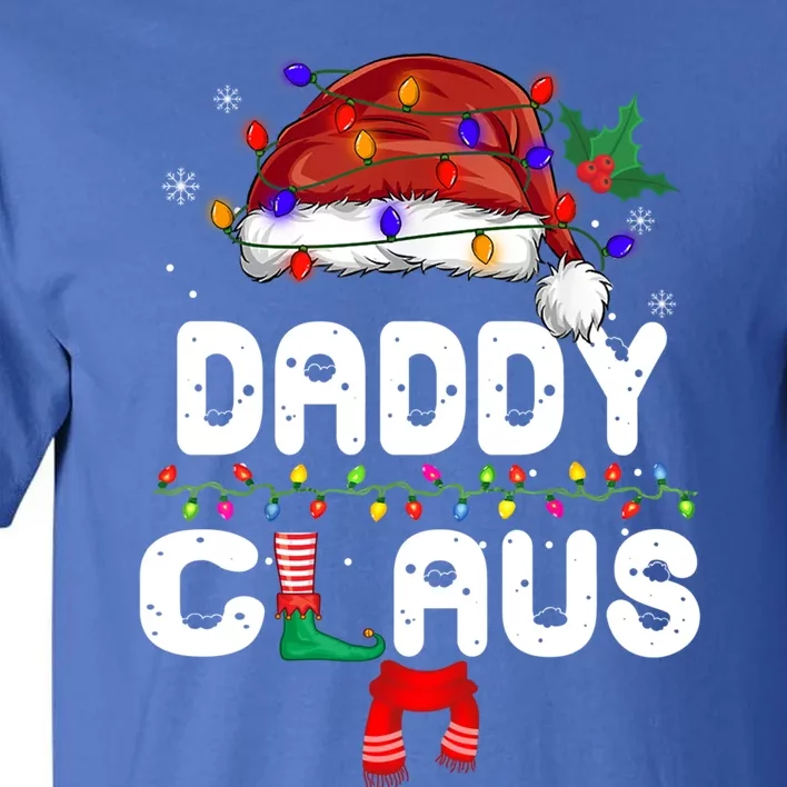 Daddy Claus Great Gift Christmas Pajama Family Matching Xmas Gift Tall T-Shirt