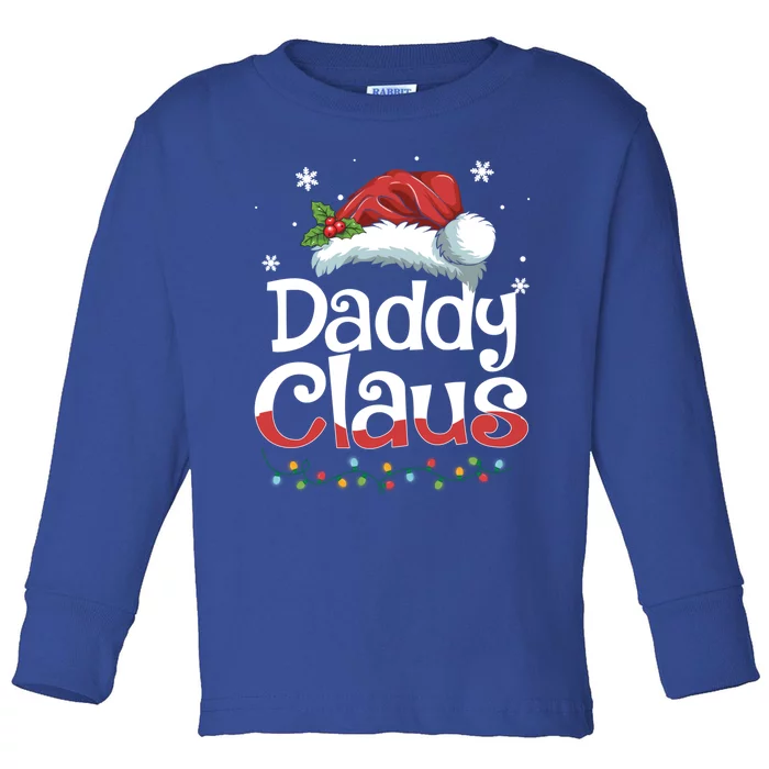 Daddy Claus Gift Funny Matching Group Family Christmas Cute Gift Toddler Long Sleeve Shirt